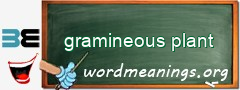 WordMeaning blackboard for gramineous plant